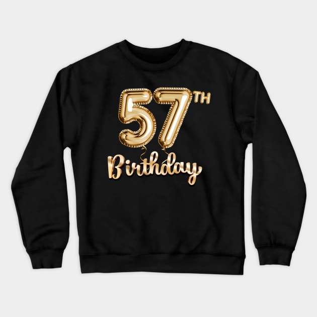 57th Birthday Gifts - Party Balloons Gold Crewneck Sweatshirt by BetterManufaktur